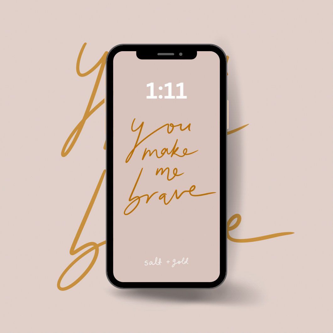DIGITAL FILE: You Make Me Brave