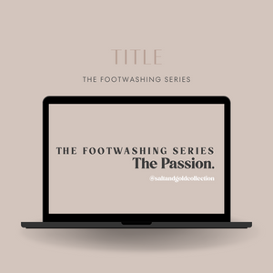 DIGITAL FILES: The Footwashing Series - The Passion (Raster)